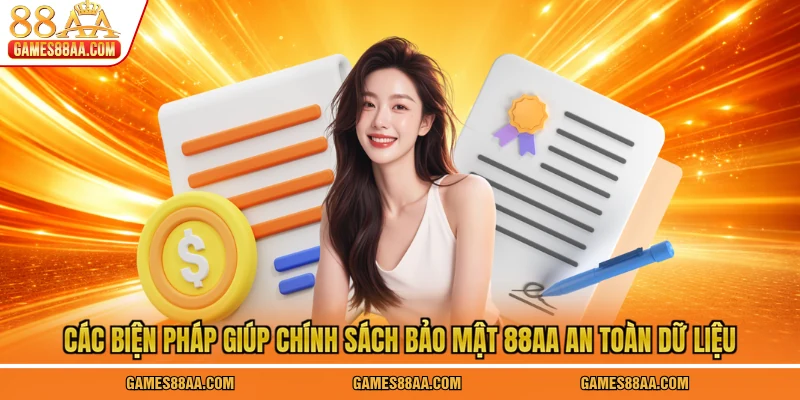 Các biện pháp giúp chính sách bảo mật 88AA an toàn dữ liệu